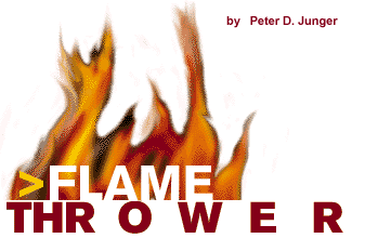 Flamethrower  by Peter D.Junger