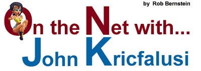 On the Net with...John Kricfalusi   by Rob Bernstein