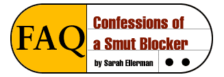 FAQ: Confessions of a Smut Blocker
