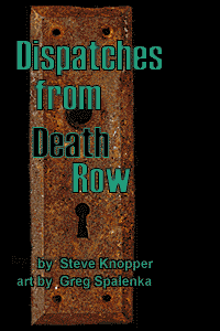 Dispatches from Death Row