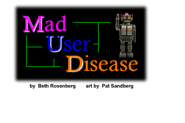 Mad User Disease